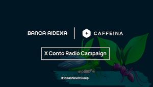 Caffeina ancora a fianco di Banca AideXa per il lancio di una nuova campagna multisoggetto radio, social e digital