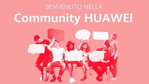 Huawei lancia la propria Community di incontro virtuale e cerca 20 Regional Brand Lover. Dal 10 marzo online e su app