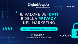 Digital Angels presenta "Il valore dei dati e della privacy nel marketing", l'evento che mira ad approfondire il ruolo della protezione dei dati personali nelle strategie di comunicazione