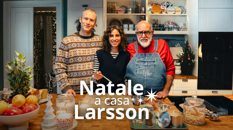 IKEA Italia lancia la campagna social “Natale a casa Larsson”, realizzata in collaborazione con DUDE Milano, che si inserisce nel più ampio concept "L'ingrediente segreto siamo noi". Pianificazione a cura di Wavemaker
