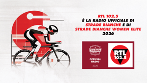 RTL 102.5 diventa radio ufficiale di Strade Bianche 2026 e Strade Bianche Women Elite 2026