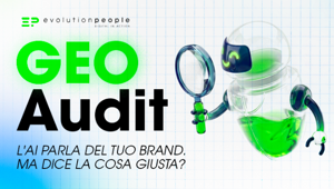 Evolution People potenzia l'offerta con GEO Audit: focus su brand reputation e motori generativi