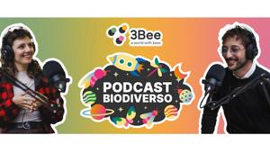 Con “Podcast Biodiverso”, la naturetech 3Bee lancia la prima stagione dello snack learning della biodiversità