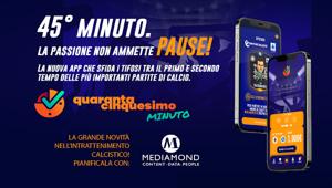 Mediamond diventa concessionaria di pubblicità dell’App “45 minuto”