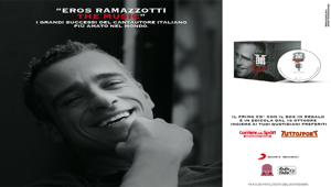 Il Corriere dello Sport – Stadio e Tuttosport in edicola con 'Eros Ramazzotti the Music'. Radio Italia dedica una campagna all'iniziativa