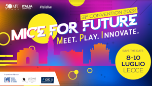 MICE for FUTURE: MPI Italia Chapter riunisce la meeting industry italiana  dall’ 8 al 10 luglio a Lecce
