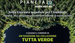 Pianeta 2021: Corriere della Sera celebra la Giornata mondiale dell'Ambiente con due giorni di eventi online su corriere.it e Facebook
