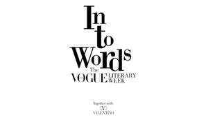 Debutta "Into Words", la prima literary week di Vogue Italia in collaborazione con la Maison Valentino