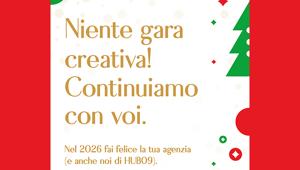 HUB09 lancia “Fai Felice Un’agenzia”: un modo ironico per fare gli auguri a clienti e prospect, con tanti buoni propositi per il 2026 HUB09 lancia “Fai Felice Un’agenzia”: un modo ironico per fare gli auguri a clienti e prospect, con tanti buoni propositi per il 2026