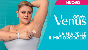 Con VML Italy, Gillette Venus inaugura la campagna multicanale “La mia pelle, il mio orgoglio”. Protagonista BigMama