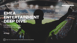 Dentsu presenta il Consumer Navigator Q2 2026: tra prudenza e nuove priorità, l'entertainment e le live experience guidano il rilancio dell'engagement nell'area EMEA