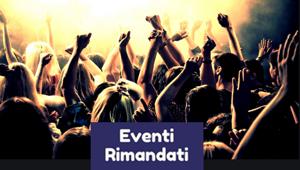 Eventi riprogrammati a causa del Coronavirus: la tabella aggiornata con le nuove date