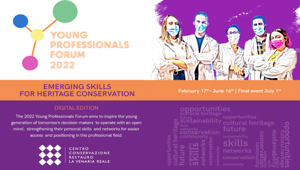 Il Centro Conservazione e Restauro La Venaria Reale lancia l'edizione 2022 di Young Professionals Forum, la piattaforma di confronto internazionale dedicata al lavoro nei Beni Culturali