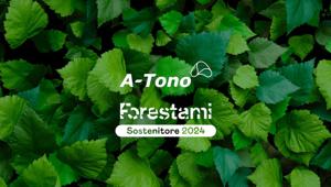 A-Tono consolida l’impegno ESG e sceglie di sostenere il progetto Forestami per la messa a dimora di 3 mln di alberi nella città metropolitana di Milano entro il 2030