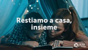 'Restiamo a casa, insieme', l'invito di A2A Energia agli italiani nella campagna digital firmata FCB MILAN