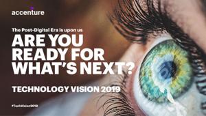 Accenture Technology Vision 2019: nell’era “post-digitale”, dalle tecnologie nuove opportunità alle aziende per offrire esperienze personalizzate, ma vincerà chi darà priorità a fiducia, responsabilità, privacy e sicurezza