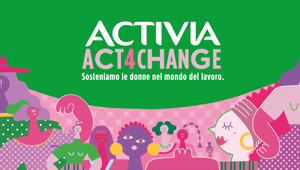 VMLY&R dà il via al progetto Act4Change di Activia per sostenere il valore delle donne nel mondo del lavoro