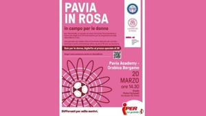 Iper Montebello e Pavia Academy insieme per “Pavia in Rosa”, una giornata allo stadio tutta al femminile per sostenere LiberaMente