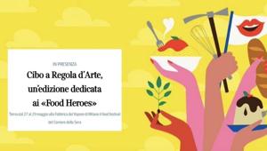 Cibo a Regola d’Arte torna in presenza dal 27 al 29 maggio alla Fabbrica del Vapore con focus sui FOOD HEROES e fa il pieno di brand. Firma la comunicazione CairoRCS Media