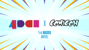 ADCI torna al COMICON Napoli: creatività e cultura pop si sfidano nell'Auditorium