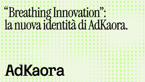 "Breathing Innovation": la nuova identità di AdKaora firmata DUDE Design
