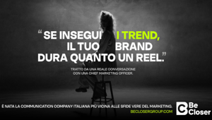 Be Closer debutta con la campagna "Based on true stories from marketers" per raccontare l'ascolto delle aziende