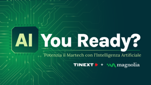 Tinext: al via "AI You Ready? ", l'evento realizzato in collaborazione con Magnolia, Avantgrade e Politecnico di Milano