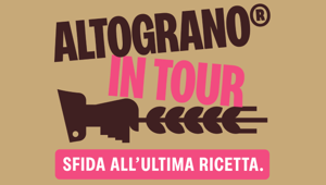 Molino Casillo lancia la seconda edizione di "Altograno® in Tour": al via il contest itinerante per i maestri della ristorazione e dell'arte bianca