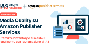  IAS fornisce la prima soluzione di verifica ad Amazon Publisher Services Connections Marketplace