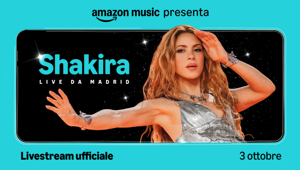 Amazon Music trasmette in streaming mondiale il concerto di Shakira a Madrid per l'iniziativa Music Connects Us