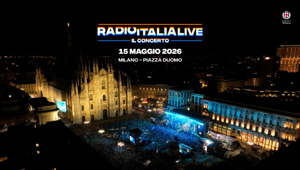 Radio Italia Live – Il Concerto: Piazza Duomo a Milano ospiterà la nuova edizione venerdì 15 maggio 2026