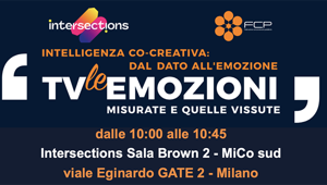 FCP ASSOTV il 6 novembre a Intersections 2025 con 'TV - le emozioni misurate e quelle vissute', il workshop che riconfigura la pubblicità televisiva per capire non solo cosa si guarda, ma anche perché e cosa si prova