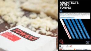 Gli ArchitectsParty 2017 ripartono da Torino. Un evento firmato Towant