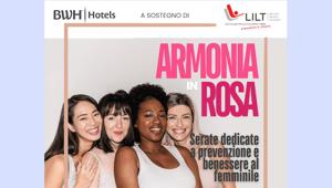 Cinque tappe (e cinque consigli utili per la prevenzione) nel progetto “Armonia in rosa” della LILT grazie al sostegno di BWH Hotels Italia & Malta