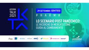 Assirm Talk Pharma: lo scenario post pandemico e le ricerche di mercato come guida al cambiamento