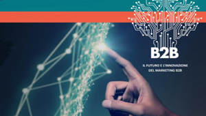 Al via la terza edizione della B2B Marketing Conference. Must 2021: ripartire dalle communities per tornare a crescere