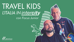 Focus Junior presenta Travel Kids,  il nuovo canale podcast di Trenitalia Intercity, prodotto e distribuito da Loquis