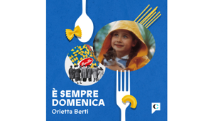 “È sempre domenica”: il podcast di Barilla in collaborazione con Chora Media che racconta il costume italiano con Orietta berti, Gabriele Salvatores, Enrico Brizzi e altri protagonisti della cultura pop