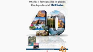 Numero speciale e un nuovo volume di Quaderni per i 40 anni di Bell'Italia. Il sistema multimediale del brand in crescita del 15%