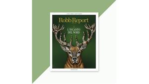BFC Media presenta “l’incanto del nord”: il nuovo numero di Robb Report dedicato all’inverno