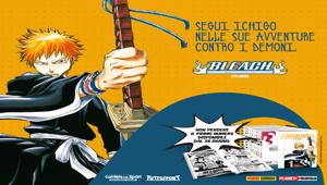 I manga giapponesi di Bleach in edicola dal 28 giugno con il Corriere dello Sport Stadio - Tuttosport. Ninetynine firma la campagna integrata