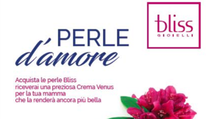 Bliss celebra la Festa della Mamma con l'iniziativa 'Perle d'amore' in collaborazione con Venus
