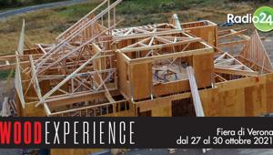  Radio 24 a Wood Experience dal 27 al 30 ottobre alla Fiera di Verona. Speciale Smart City per raccontare le novità del settore