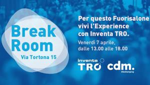 Inventa TRO si trasforma in Break Room per i visitatori del Fuorisalone