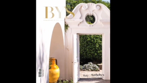 World Wide Excellence presenta BY’S, la rivista di Sotheby’s Real Estate Italia
