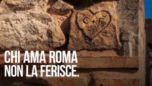 'Chi ama Roma”, la nuova campagna promossa da Roma Capitale e firmata The Washing Machine Italia per sensibilizzare cittadini e turisti al rispetto e alla tutela degli spazi pubblici