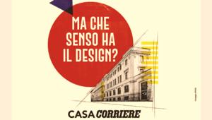 Casa Corriere: Corriere della Sera, Living e Abitare insieme per una settimana di eventi dal 9 al 14 aprile alla scoperta de ‘Il senso del design’. Main partner Lexus