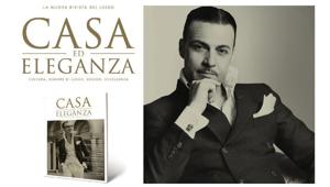 Nasce Casa ed Eleganza: la nuova rivista dedicata a cultura, dimore di lusso, design ed eccellenza. Verrà consegata a Milano  a un esclusivo pubblico di 3.500 persone appartenenti al mondo dell’imprenditoria, dell’arte e dello sport