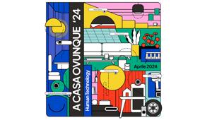 “A Casa Ovunque ‘24 – Human Technology”, l’evento di Sfera MediaGroup  e The Playful Living sarà a Milano dal 15 al 21 aprile