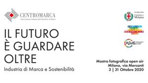 Centromarca promuove la mostra  “Il Futuro è guardare oltre – Industria di Marca e Sostenibilità". 28 le industrie aderenti al progetto. Le imprese sempre più orientate a comunicare il loro impegno